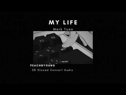 My Life ; Mark Tuan || 3D Concert Audio (Slowed + Reverb)