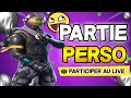 Live pp fortnite partie perso thme fight