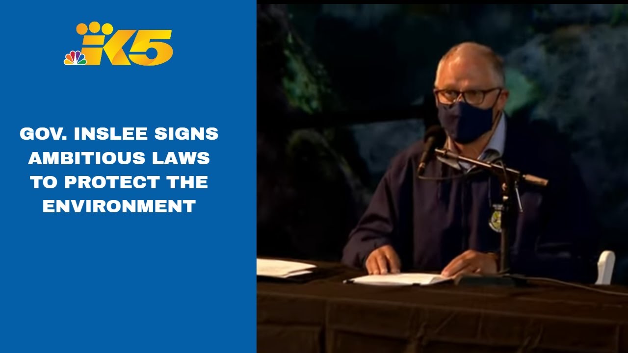 Inslee signs ambitious environmental protection laws