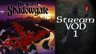 Stream Play - Beyond Shadowgate - 03 Almost There (Part 1 of 3)
