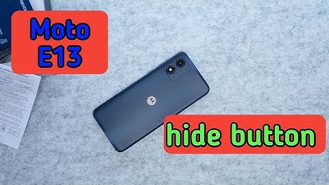 How To Hide Button in Moto E13, How To Hide Back Button In Moto E13, Navigation Button Setting