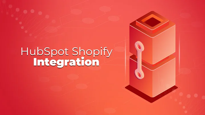 Streamline Your Shopify Store with Hubspot Integration