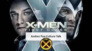 X-Men First Class(2011 Film)Andres Pop Culture Talk