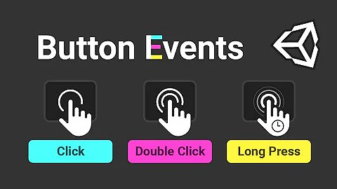 Unity UI Button Events⚡( Click, Double Click, Long Press, ... )