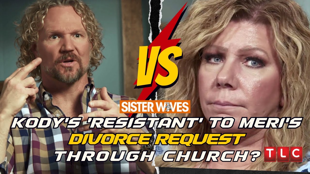 "Sister Wives" Kody's 'Resistant' to Meri's Divorce Request Through