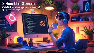 Code with Me – 2 Hour Chill Stream (React, TypeScript, MongoDB)