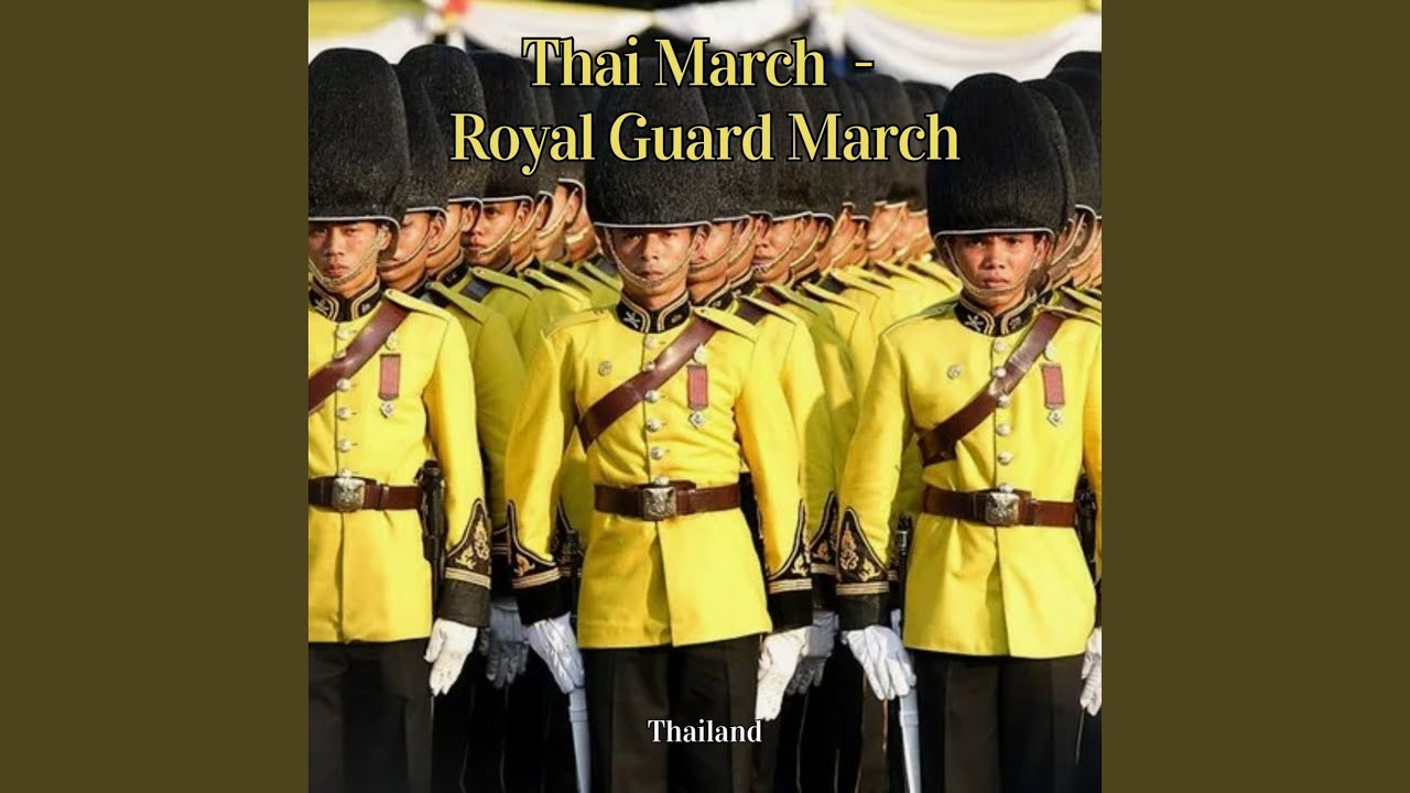 Thai March - Royal Guard March