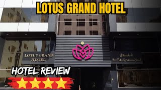 Lotus Grand Hotel - Dubai, UAE | Hotel Review