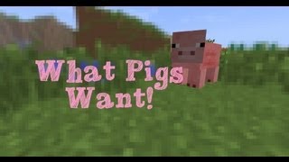 What pigs want (Unfinished/Uncut)