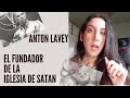 ANTON LAVEY | FUNDADOR DE LA IGLESIA DE SATAN