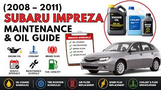 Subaru Impreza (2008 – 2011) Maintenance Schedule, Engine Service, Change Engine Oil & Tire Rotation