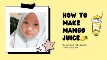 Procedure text "How to Make Mango Juice"
