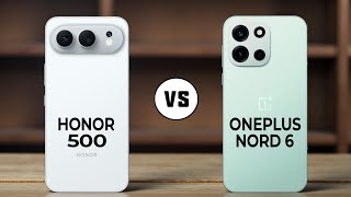 Honor 500 Vs Oneplus Nord 6