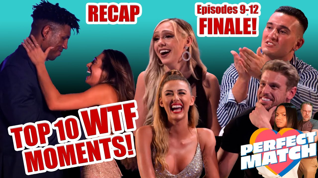 Perfect Match finale recap: Who won, got engaged, broke up