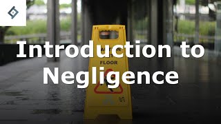 Introduction to Negligence | Law of Tort