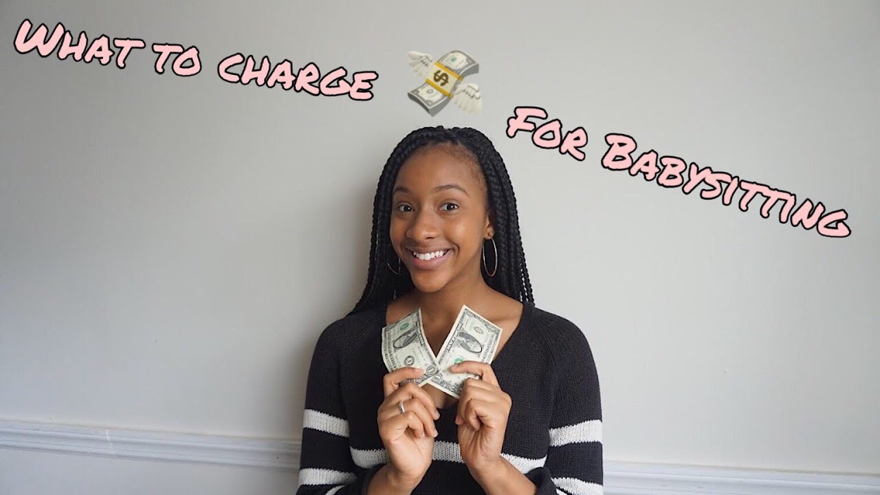 how-much-should-i-charge-for-babysitting-youtube