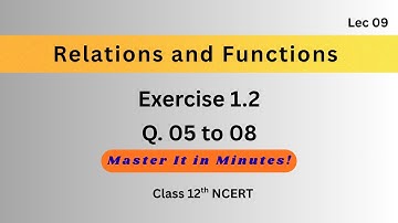 Exercise 1.2 Q5–Q8,Step-by-Step NCERT Solutions #Class12Maths #NCERTSolutions #RelationsAndFunctions