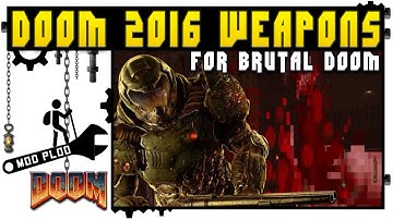 DOOM 2016 Weapons For Brutal Doom | Mod Plod (Doom)
