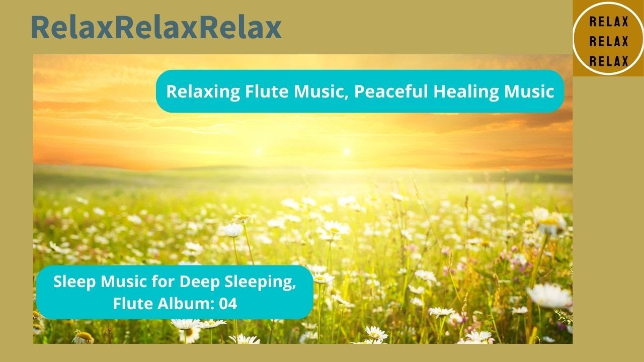 Relaxing Flute Music, Peaceful Healing Music, Sleep Music for Deep