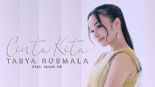 TASYA ROSMALA - CINTA KITA (Official Music Video) | NEW SINGLE