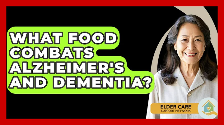 What Food Combats Alzheimer's And Dementia? - Elder Care Support Network