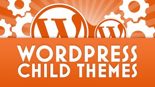How To Create Child Themes In WordPress For Beginners