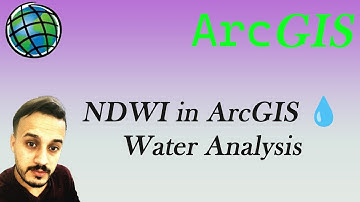 NDWI Tutorial in ArcMap (2025) 💧 | Step-by-Step Water Analysis