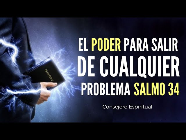 Este Salmo tiene el poder de sacarte de cualquier problema SALMO 34 class=