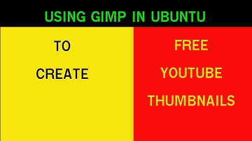 Make Free YouTube Thumbnails Using GIMP