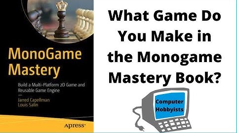 Learn Monogame with the Monogame Mastery Book