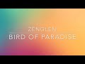 Zenglen  bird of paradise  lyrics  pawol