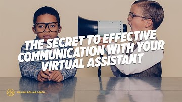 ​The Secret to Effective Communication with Your Virtual Assistant