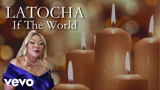 LaTocha - If The World Could See (Lyric Video)