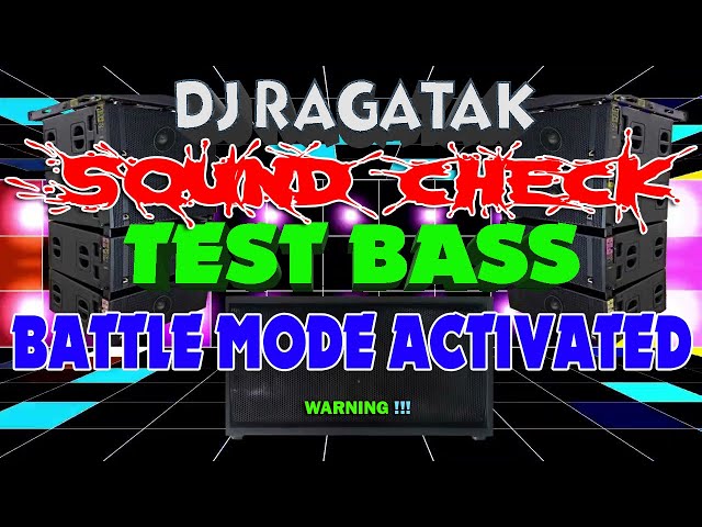 NEW ⚠️ DJ RAGATAK SOUND CHECK BATTLE REMIX 2024 . class=