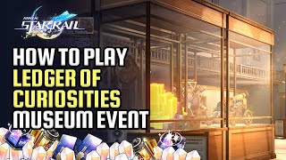 How To Play Everwinter City Museum Ledger Of Curiosities | Day 1 Event Guide | Honkai Star Rail 1.1