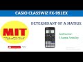 Determinant of a Matrix by using Scientific Calculator (fx-991EX)