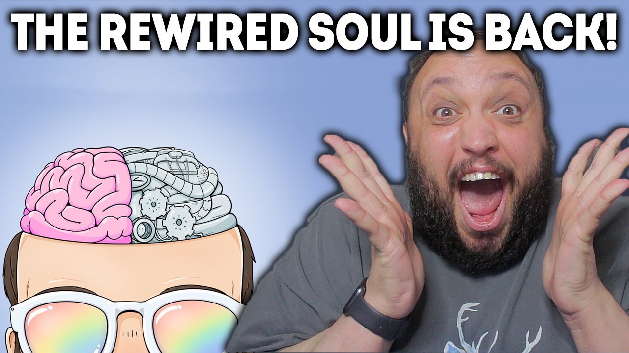 THE REWIRED SOUL IS BACK - YouTube