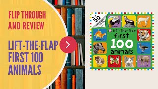 FLIP THROUGH AND REVIEW - First 100 Animals by Priddy Books (lift the flap)