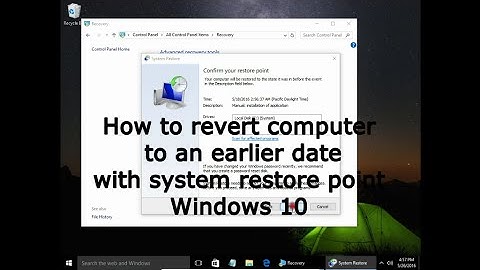 How to revert computer to an earlier date with system restore point Windows 10