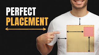 The Secret to Perfect Design Placement EVERY TIME