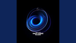 Half A Man (8D Audio) - surround. & (((())))