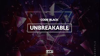Code Black - Unbreakable (Extended Mix)