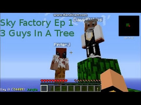 Sky Factory Ep 1 - 3 Guys in a Tree - Modded Minecraft - YouTube