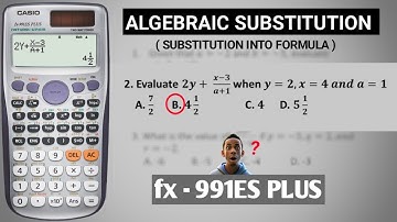 Algebraic Substitution & Substitution into Formula | CASIO fx - 991ES PLUS Calculator Tutorial