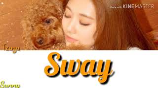 Download lagu Tzuyu(쯔위)-Sway (Color Coded Lyrics Video)