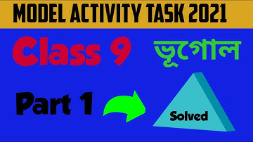 Class 9 model activity task 2021 geography part 1 মডেল অ্যাক্টিভিটি টাস্ক নবম শ্রেণি ভূগোল WBBSE