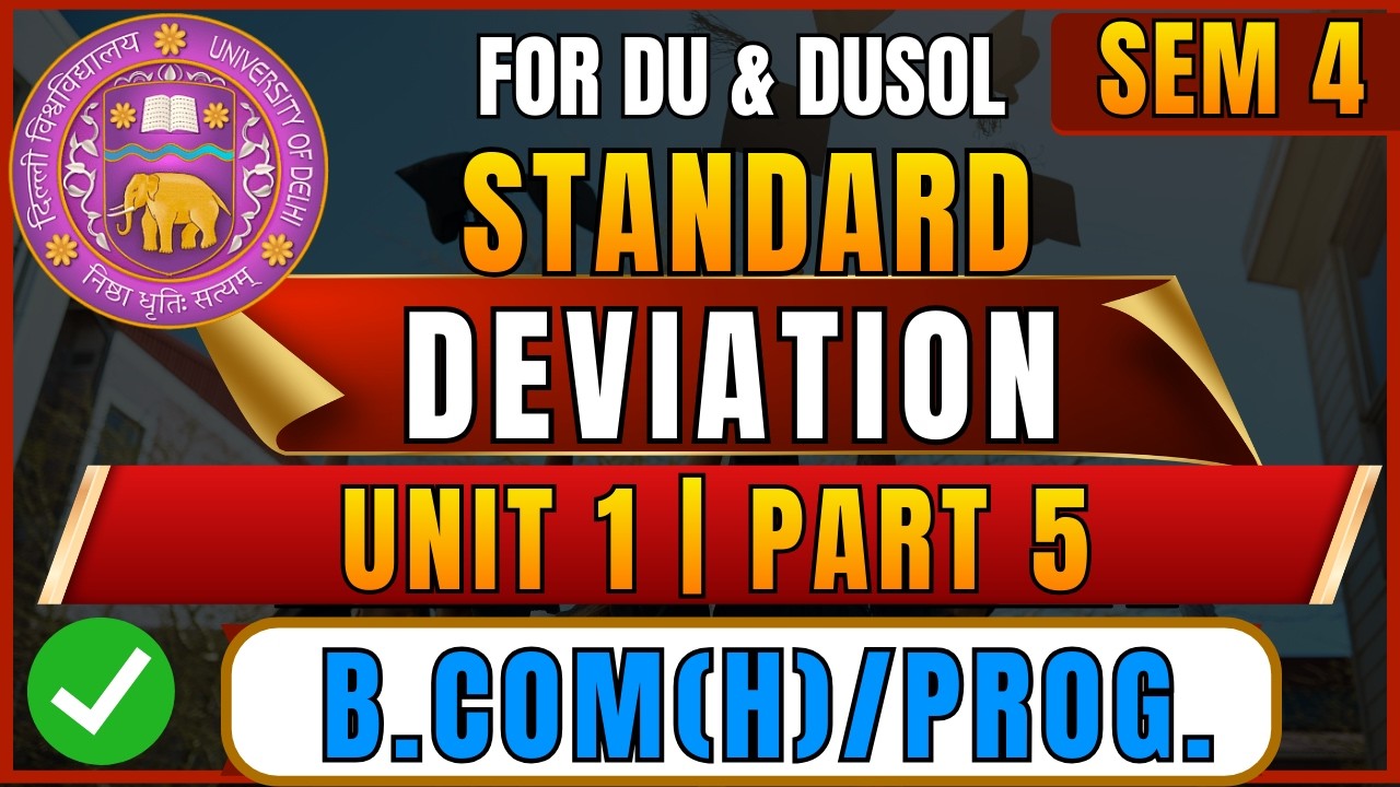 Standard Deviation | Business Statistics Unit 1 Part 5 | B.Com Sem 4 DU ...