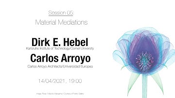Dirk E. Hebel & Carlos Arroyo - Material Mediations // Argument #04 - session 5