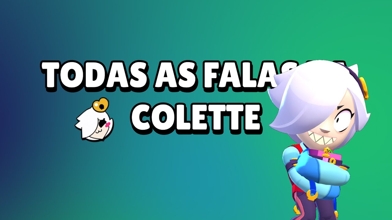 All Colette Voice Lines Brawl Stars Youtube