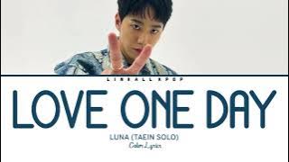 LUNA – Love one day (Taein Solo) Color Lyrics